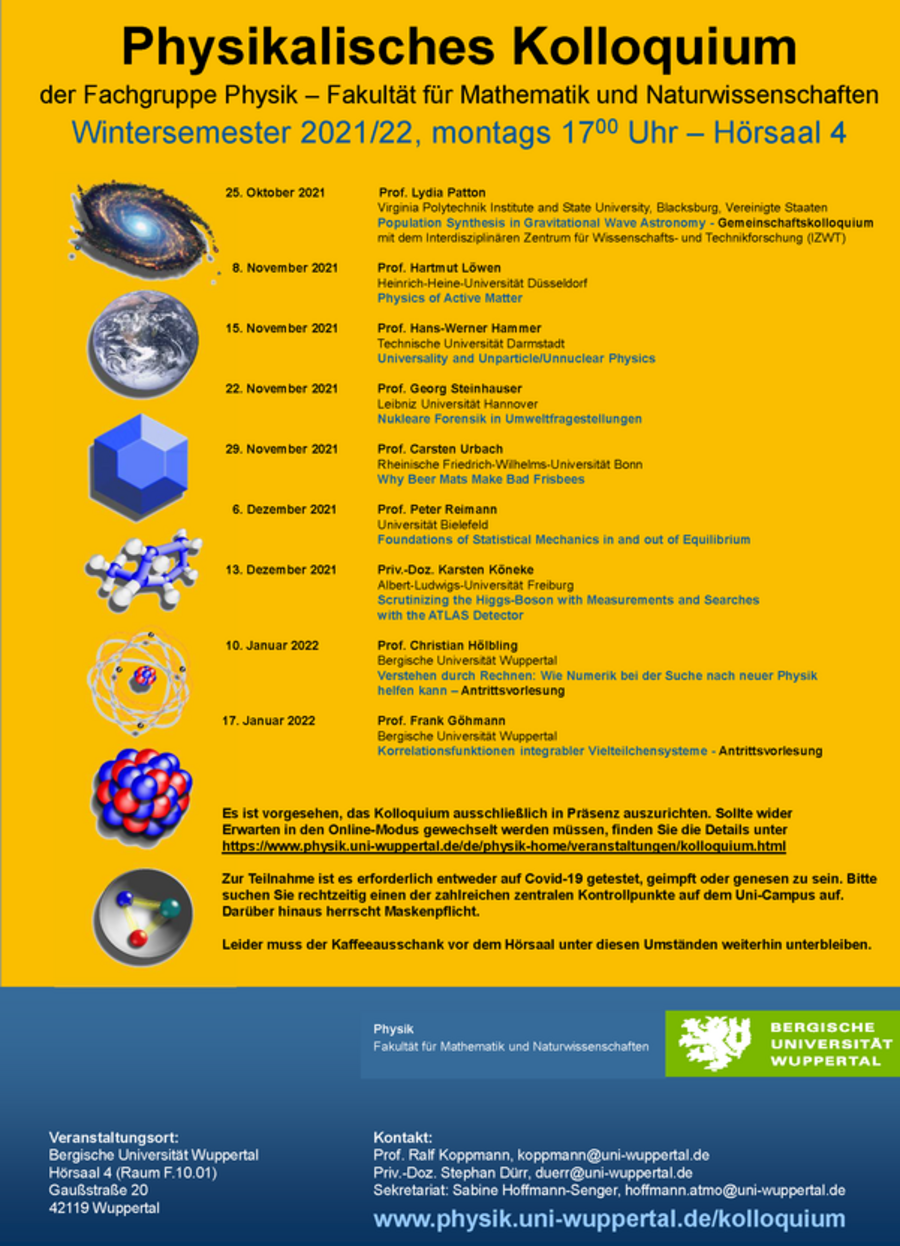 Gezeigt wird das Poster des physikalischen Kolloquiums im Wintersemester 2021/2022. Darauf wird beschrieben, dass es Montags um 17 Uhr in Hörsaal 4 stattfindet.